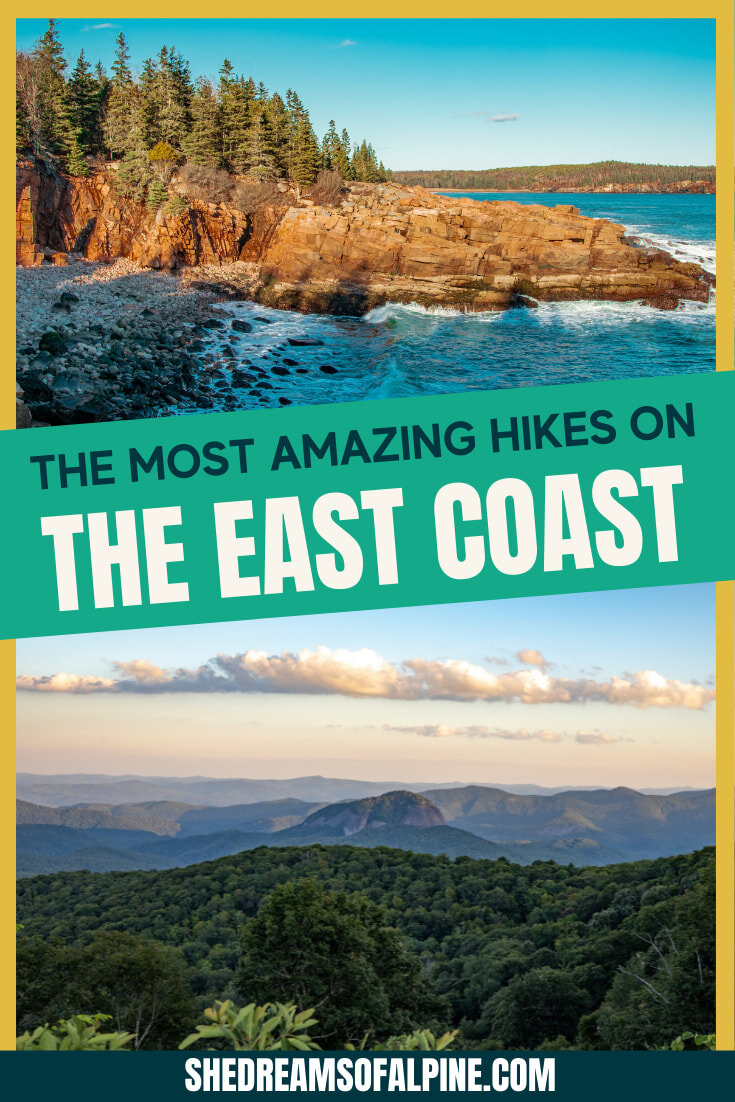 Robust Midler Sociologi The Ultimate Guide to the Best East Coast Hikes — She Dreams Of Alpine