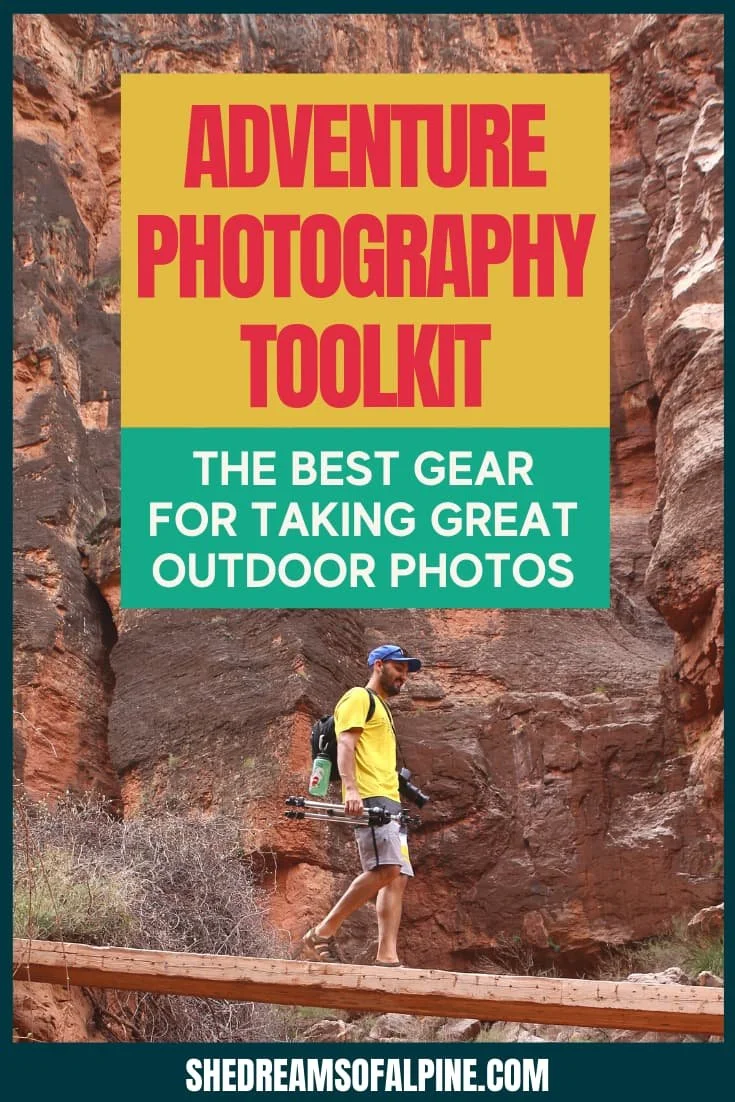 Adventure Photography Toolkit - Our Tools for Taking Great Photos Outdoors