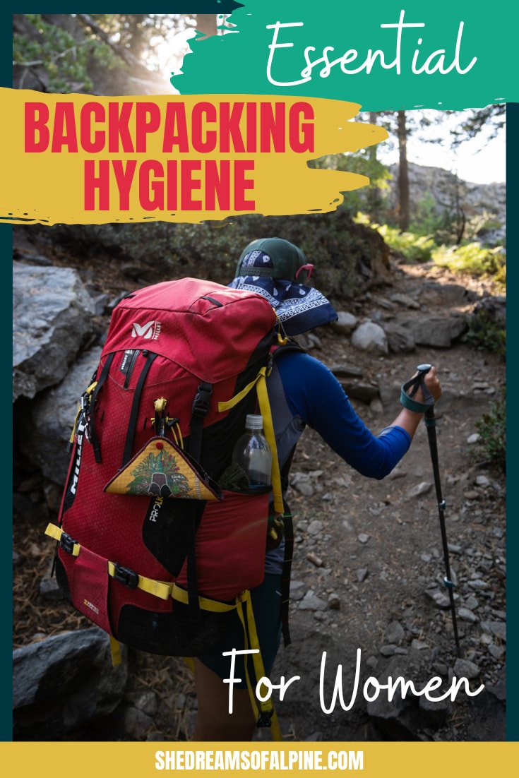 Essential Backpacking Hygiene Tips for Women in the Outdoors — She Dreams  Of Alpine