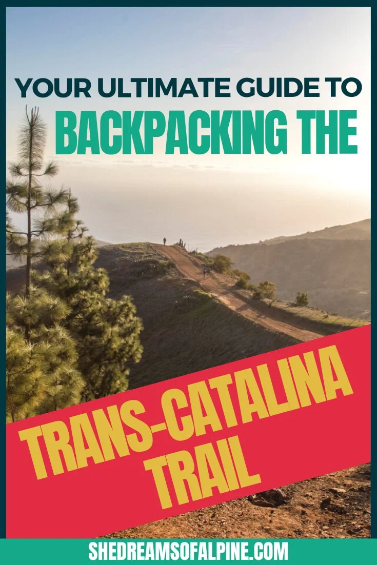 Your Ultimate Guide to Backpacking the Trans-Catalina Trail on Catalina Island
