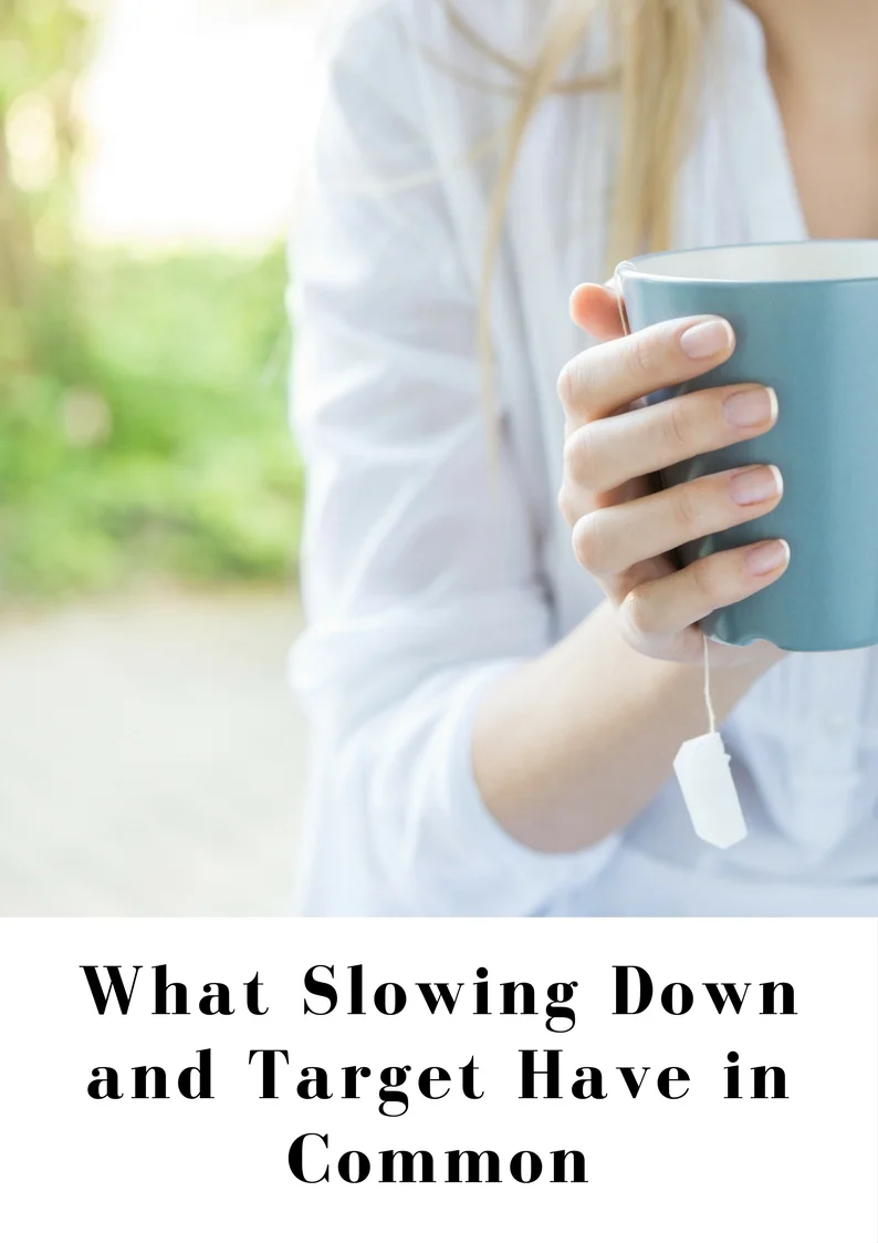 What Slowing Down and Target Have in Common.jpg