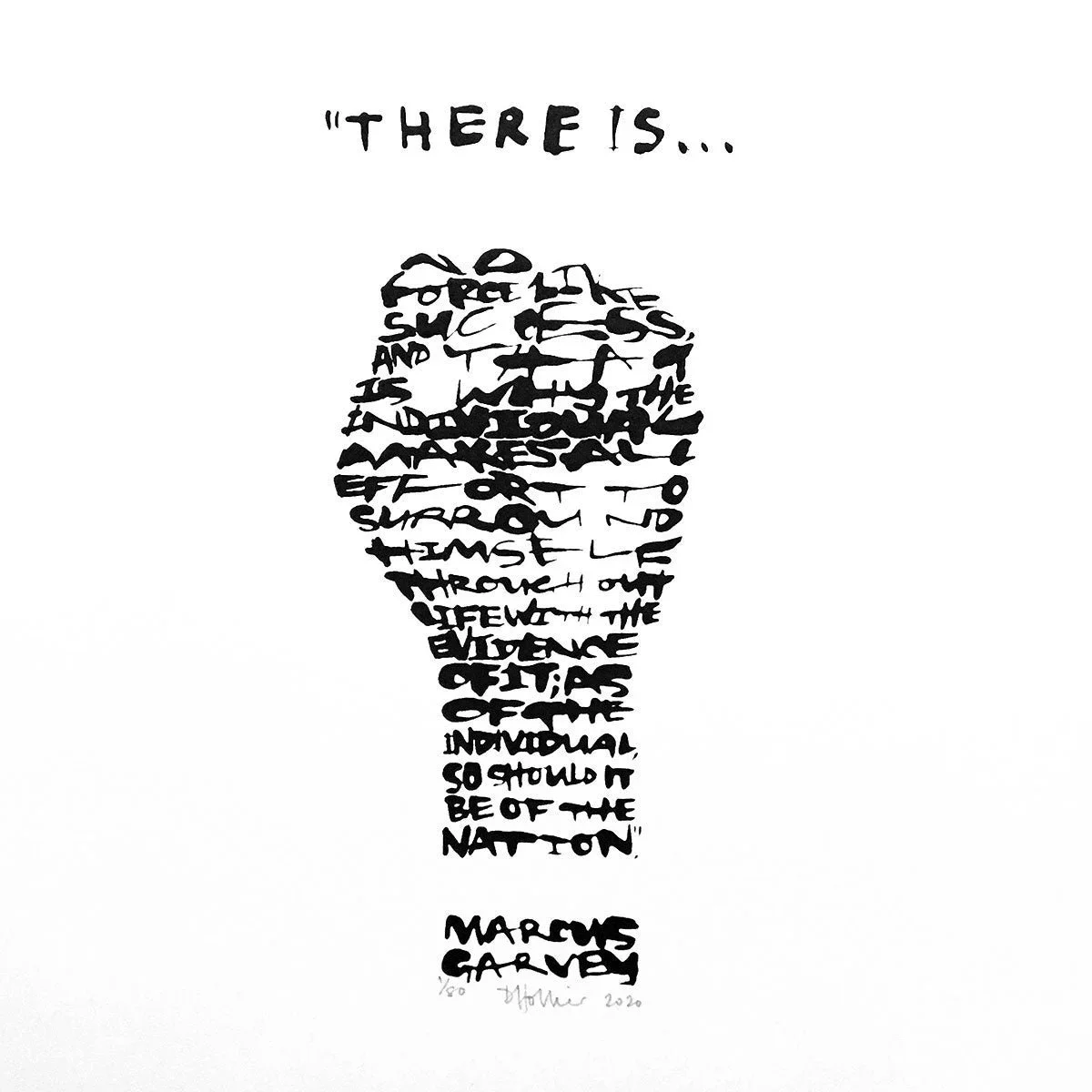 "There is..." - Marcus Garvey