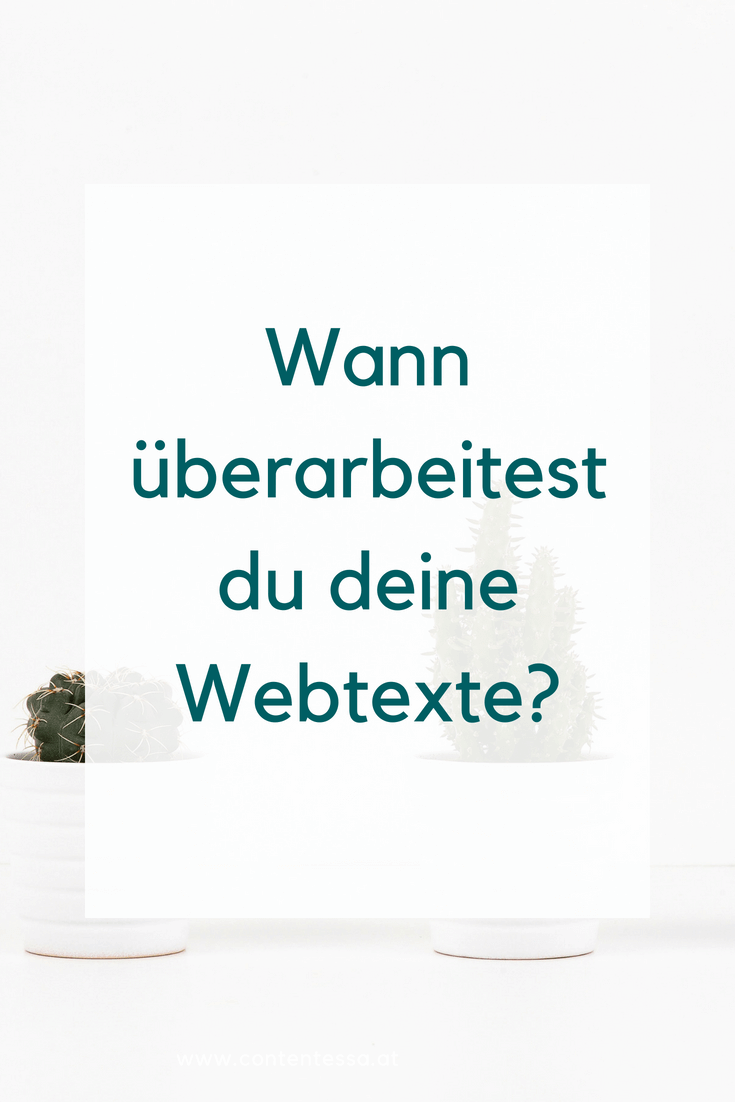 Wann und wie oft solltest du deine Webtexte überarbeiten?