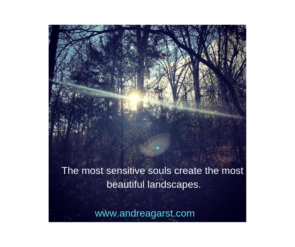 The most sensitive souls create the most beautiful landscapes..png