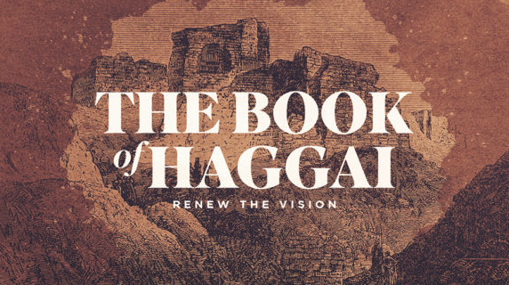 Haggai- Week 3