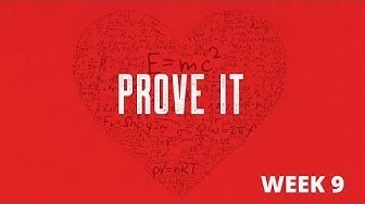 Prove It - Week 9
