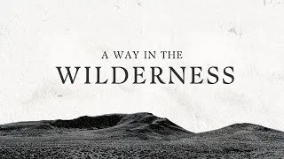 A Way in the Wilderness