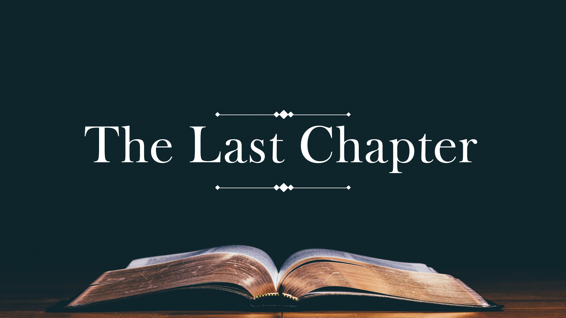 The Last Chapter - Week 1 - August 31, 2026
