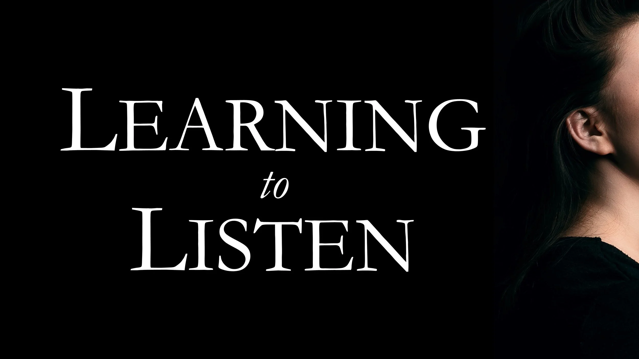 Learning to Listen