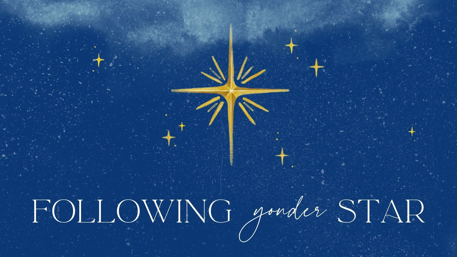 Following Yonder Star // Matthew 2:1-12