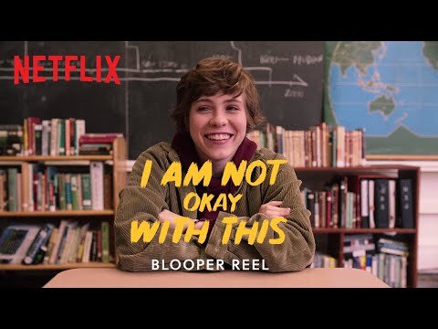I Am Not Okay With This Blooper Reel Now Streaming Anica Douglass