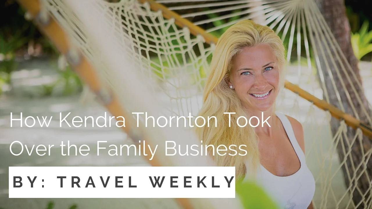 How I took over the family business by Travel Weekly