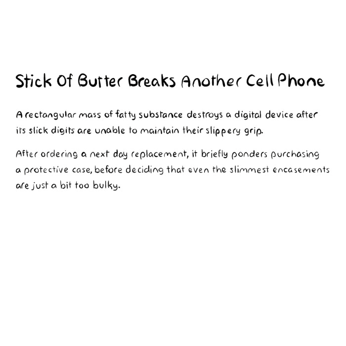 butter-drops-and-breaks-phone-without-phone-case-because-butter-fingers-description-card-funny-cute-smart-nyc-digital-art-print-real-weird-art-by-joey-allgood.png
