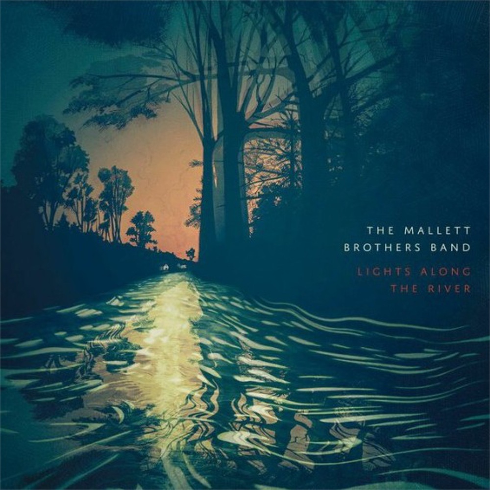 The Mallett Brothers Band - Lights Along The River