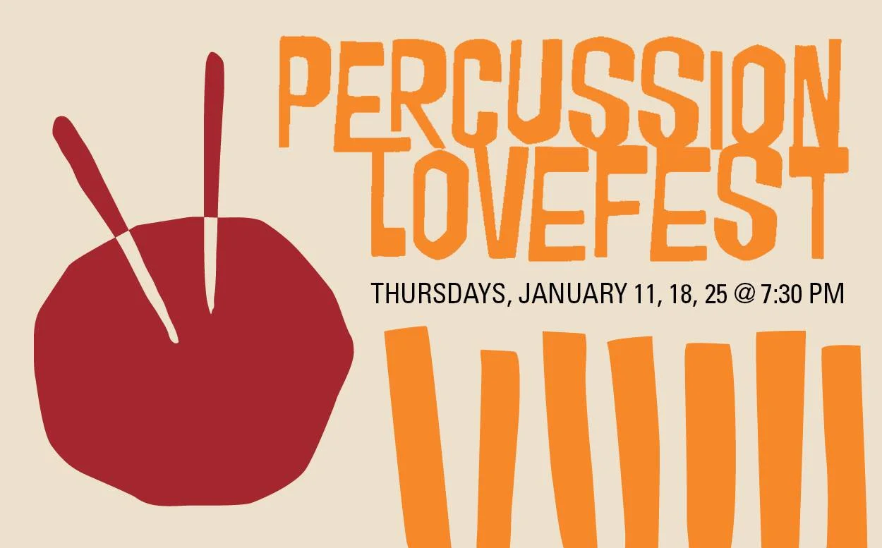 Thursday January 18th: 7:30-7:50 Leah Bowden - Contemporary Percussion 7:55-8:15 Tim McMahon Jazz Drumset 8:20-8:40 Milad Jahadi - World Percussion 8:45-9:05 Euphoria Brass Band - New Orleans 2nd line