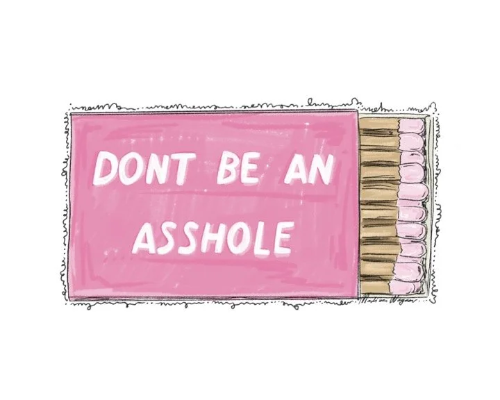 Don't_Be_An_Asshole_8x10.jpg