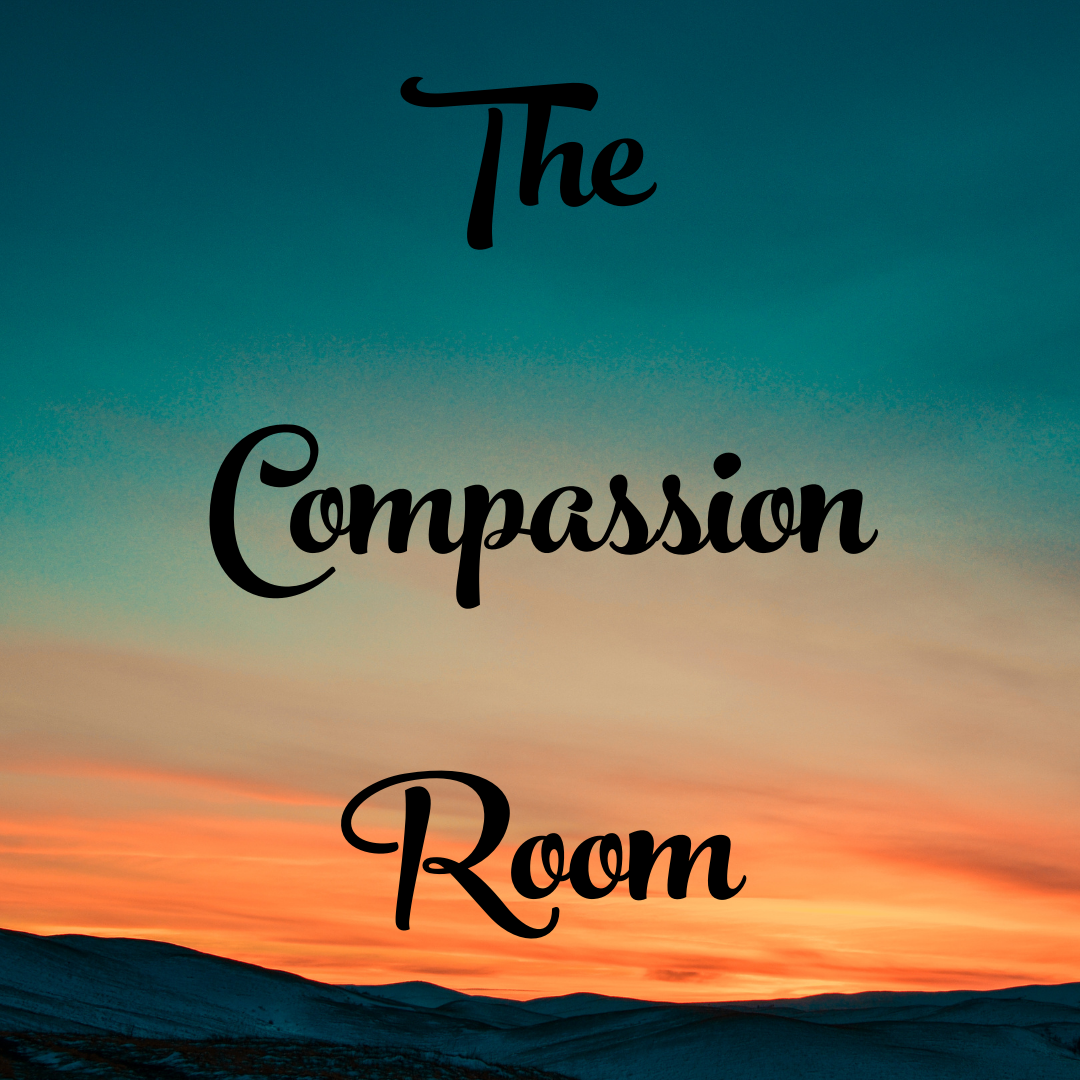 The Compassion Room - May