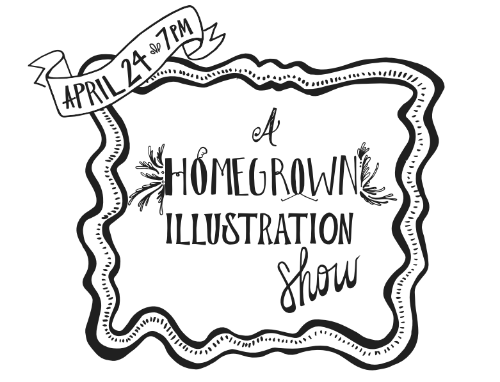 A Homegrown Illustration Show