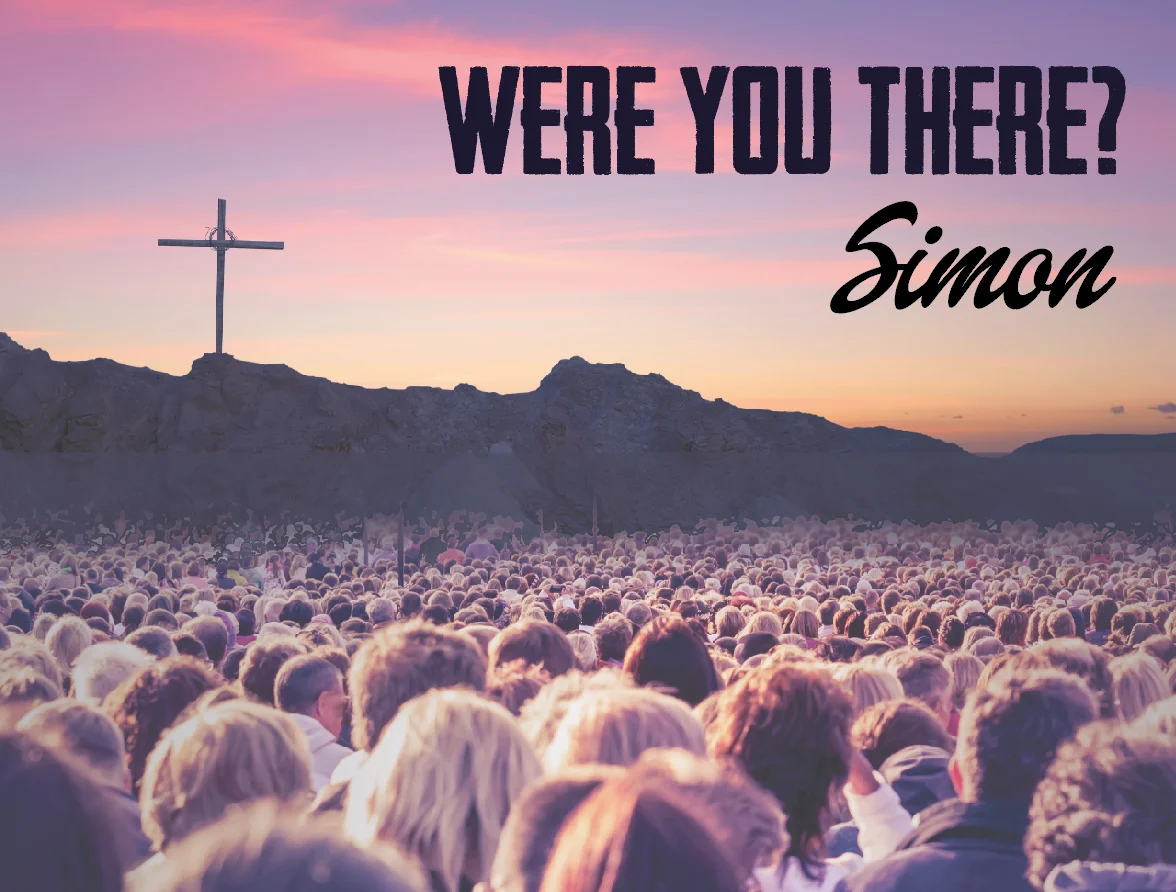 were you there - simon.jpg