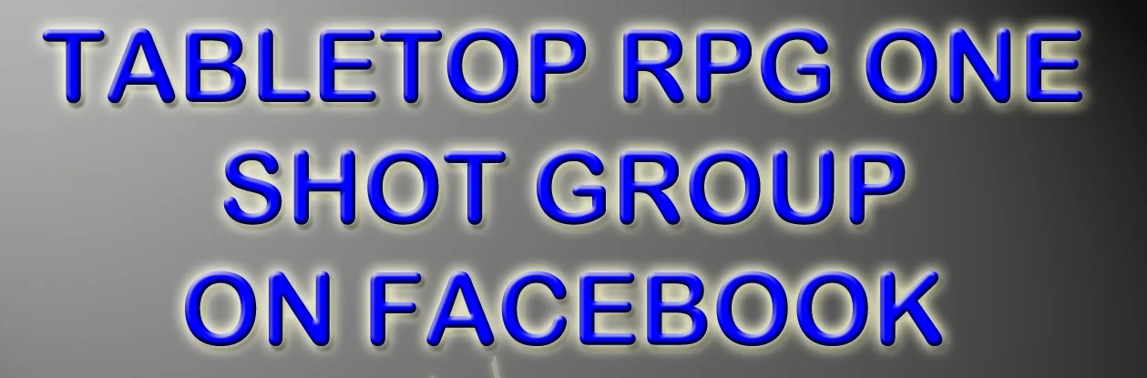 What Is The Tabletop RPG One Shot Group On Facebook?