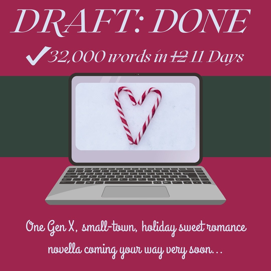 DRAFT COMPLETE!🎉

If you&rsquo;ve been following my daily word-count updates ... WE MADE IT!

I set a 12-day challenge for myself to write 24,000 words, and ended up finishing this Christmas sweet romance novella in 11 days &mdash; just over 32,000 