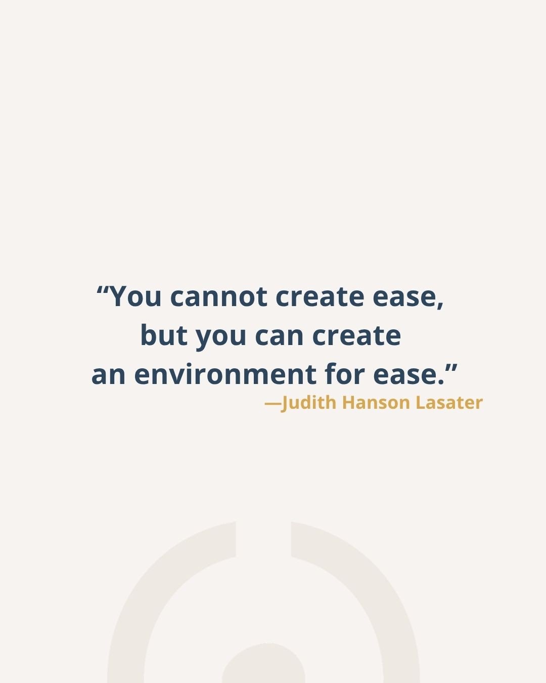 "You cannot create ease, but you can create an environment for ease." -JHL