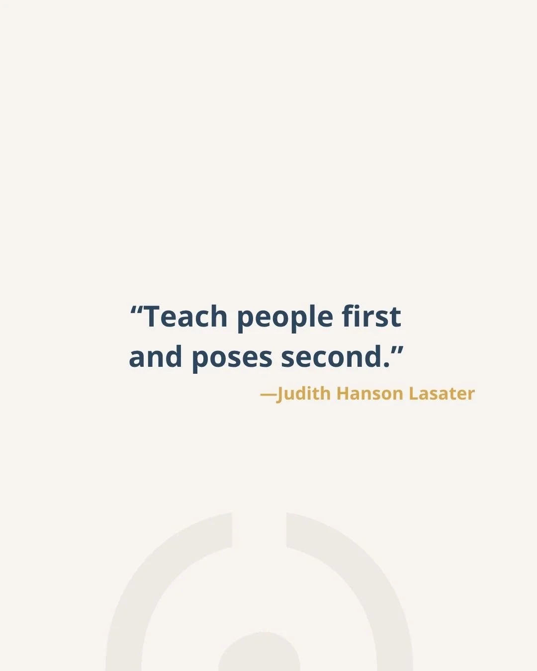 "Teach people first and poses second." -JHL⁠
⁠
Indeed, the person in front of you matters more than achieving the shape of a pose.