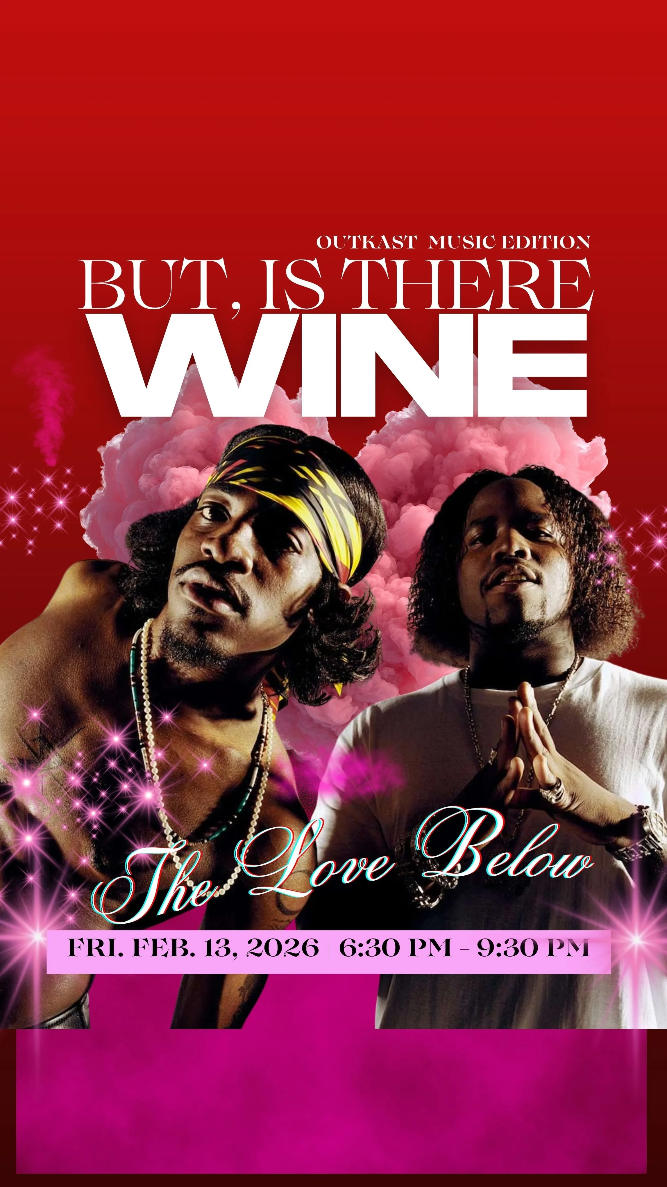 But, Is There Wine - The Love Below - Feb. 13, 2026