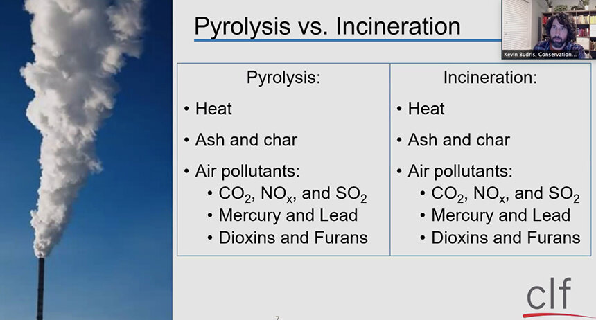 The Conservation Law Foundation says there is little difference between pyrolysis and incineration when it comes to air pollution.