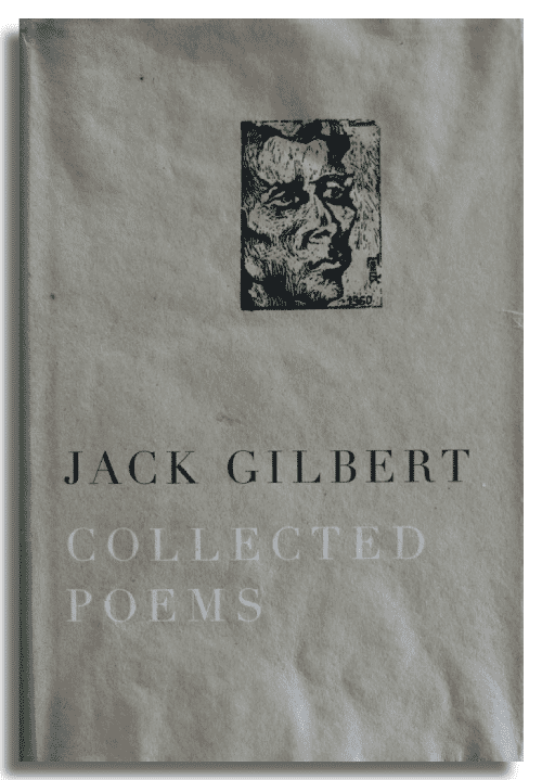 Collected Poems by Jack Gilbert