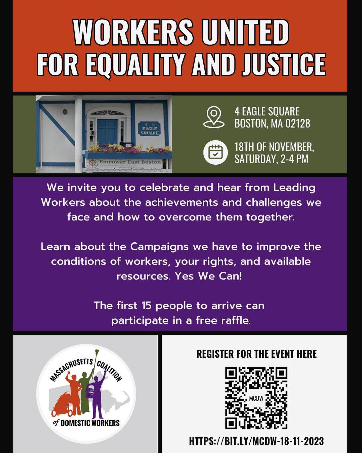 Workers United for Equality and Justice. 

Address: 4 Eagle Square, Boston, MA 02128. 

Date: 18th of November, Saturday, 2-4 PM. 

We invite you to celebrate and hear from Leading Workers about the achievements and challenges we face and how to over