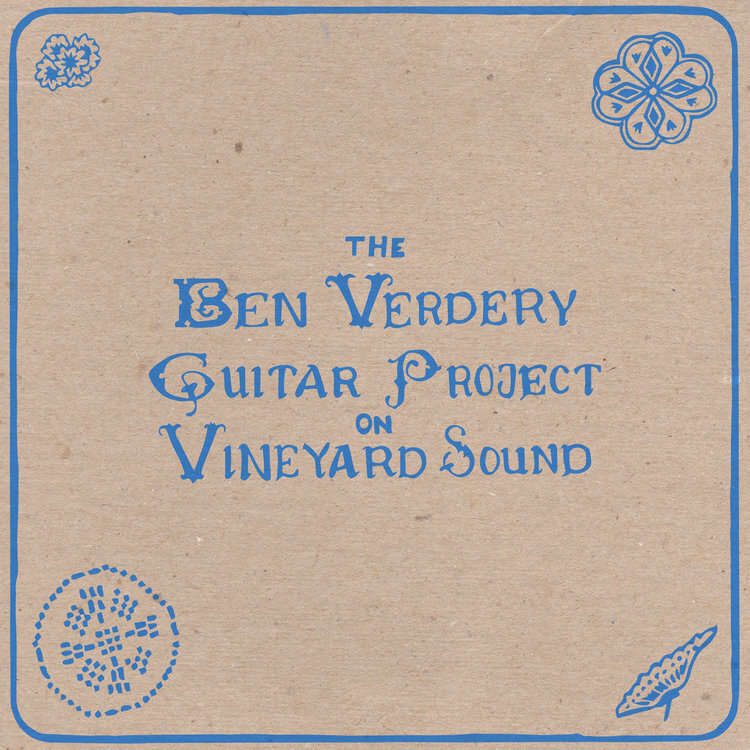 Ben Verdery Guitar Project On Vineyard Sound