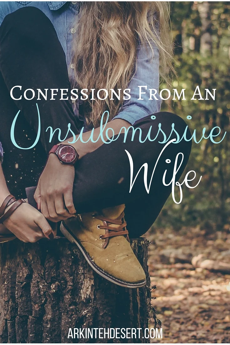 Confessions From An Unsubmissive Wife