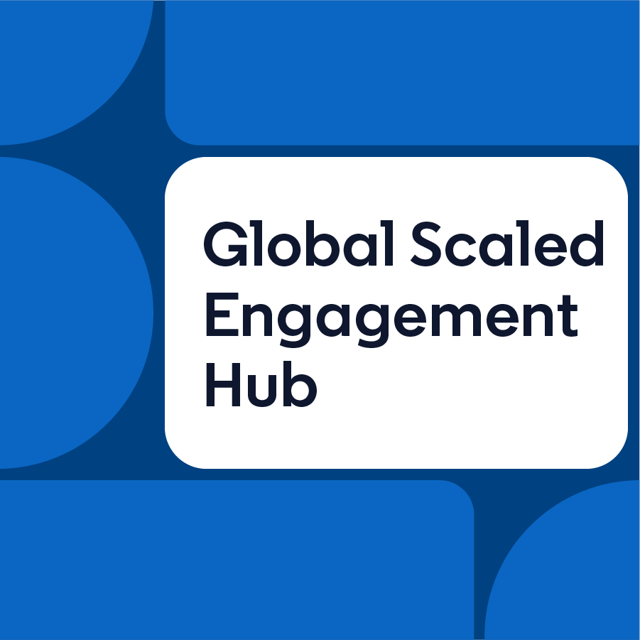 Global Scaled Engagement Hub