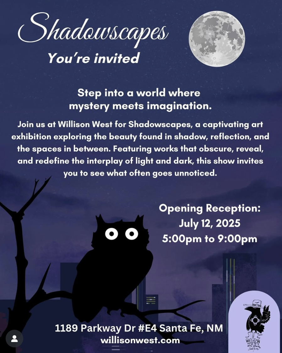 "Shadowscapes" At Willison West