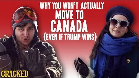 Why You Won't Actually Move To Canada (Even If Trump Wins)