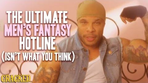 The Ultimate Men's Fantasy Hotline (Isn't What You Think)
