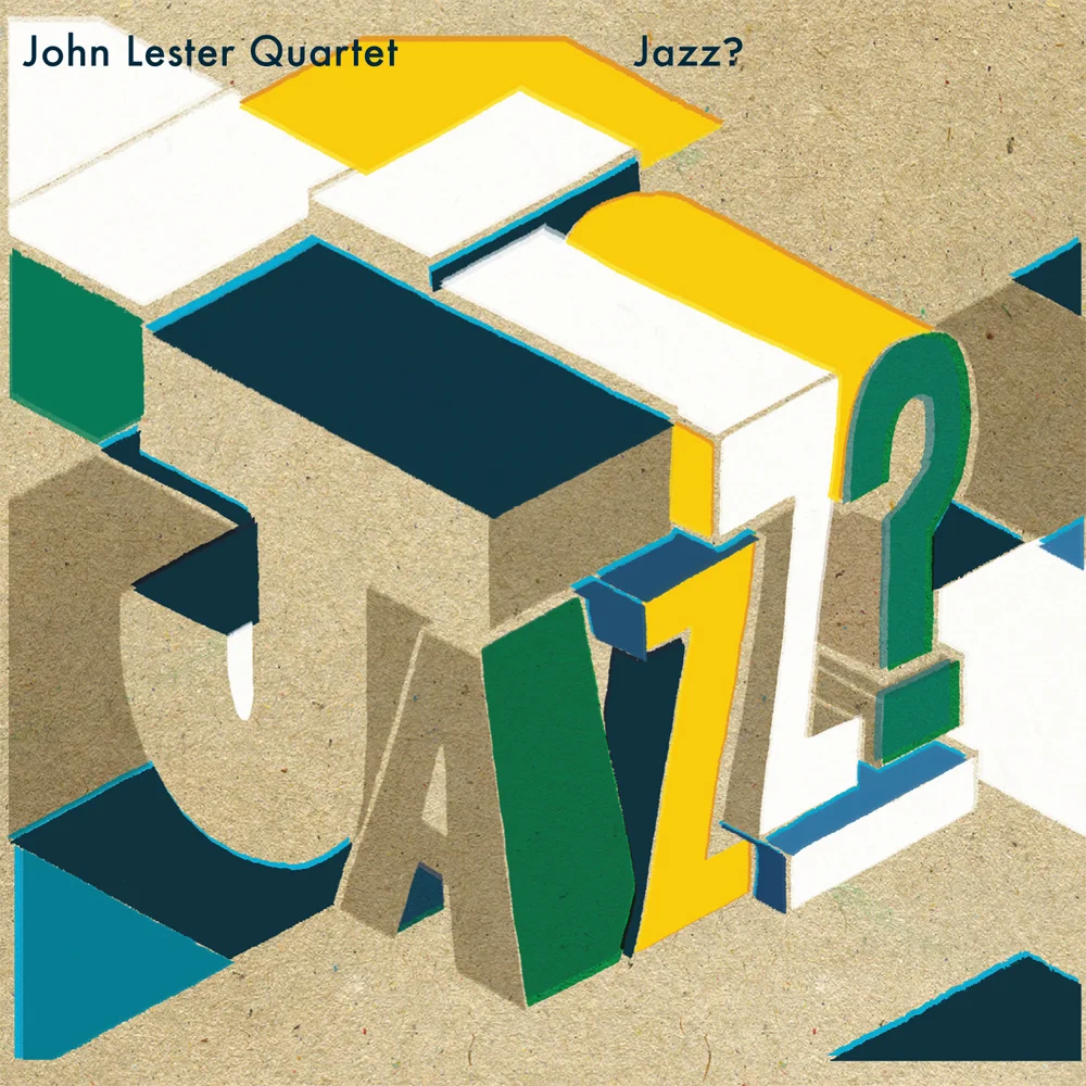 JohnLesterQuartet-Jazz?-RGB.jpg