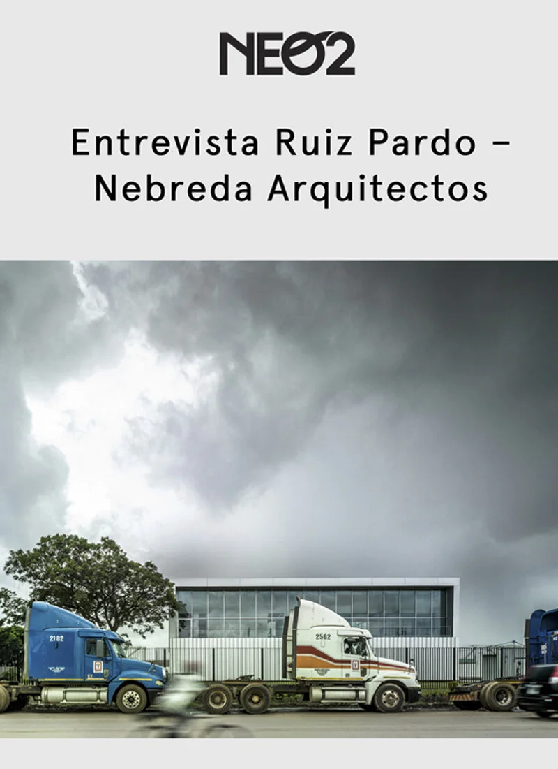 2016 Neo2. Interview with Ruiz Pardo – Nebreda Arquitectos. December