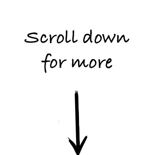 Text on a white background reading 'Scroll down for more' with a downward arrow below it.