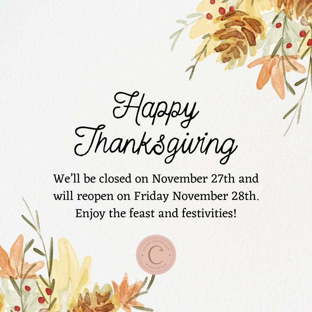 Happy Thanksgiving from all of us 🧡
We&rsquo;ll be closed Thursday and reopening both locations Friday at 7am. 

#Crustbakeshop #crustbakery #bodybycrust #worcestereats #localflavors #worcesterma #worcestercoffeeshops #newenglandcoffeeshops