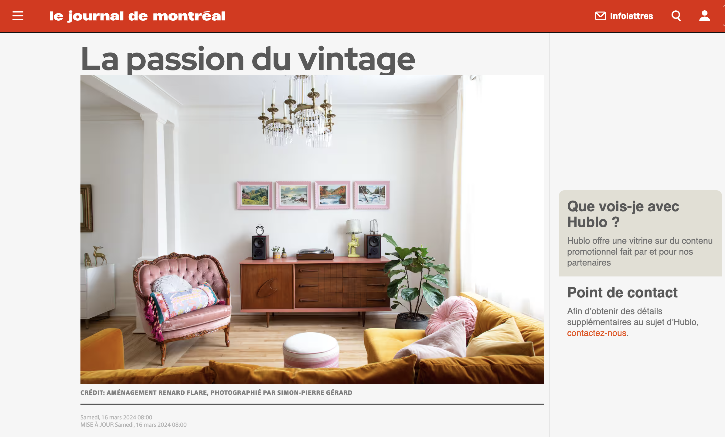   https://www.journaldemontreal.com/2024/03/16/la-passion-du-vintage     PRESSE-PAPIER DE DIVERSES PARUTIONS MÉDIATIQUES    L’article suivant a également été publié dans le magazine Les Idées de ma maison:  https://www.coupdepouce.com/maison/les-idee