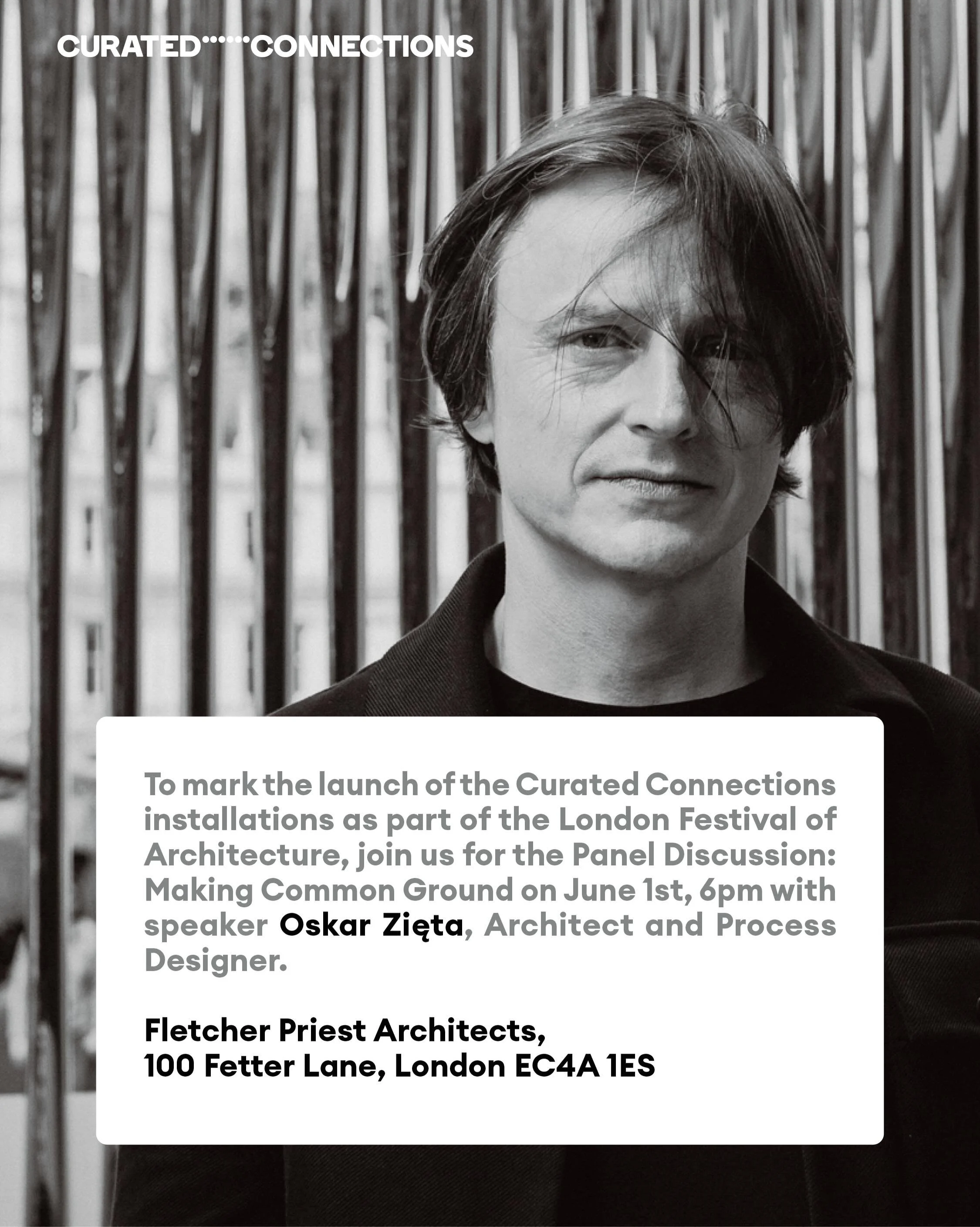 Architect, process designer and creator of the pioneering FiDU technology, Oskar Zięta will join the opening panel discussion &ldquo;Making Common Ground&rdquo; as part of the Curated Connections series, moderated by Ellie Stathaki, Architecture and 