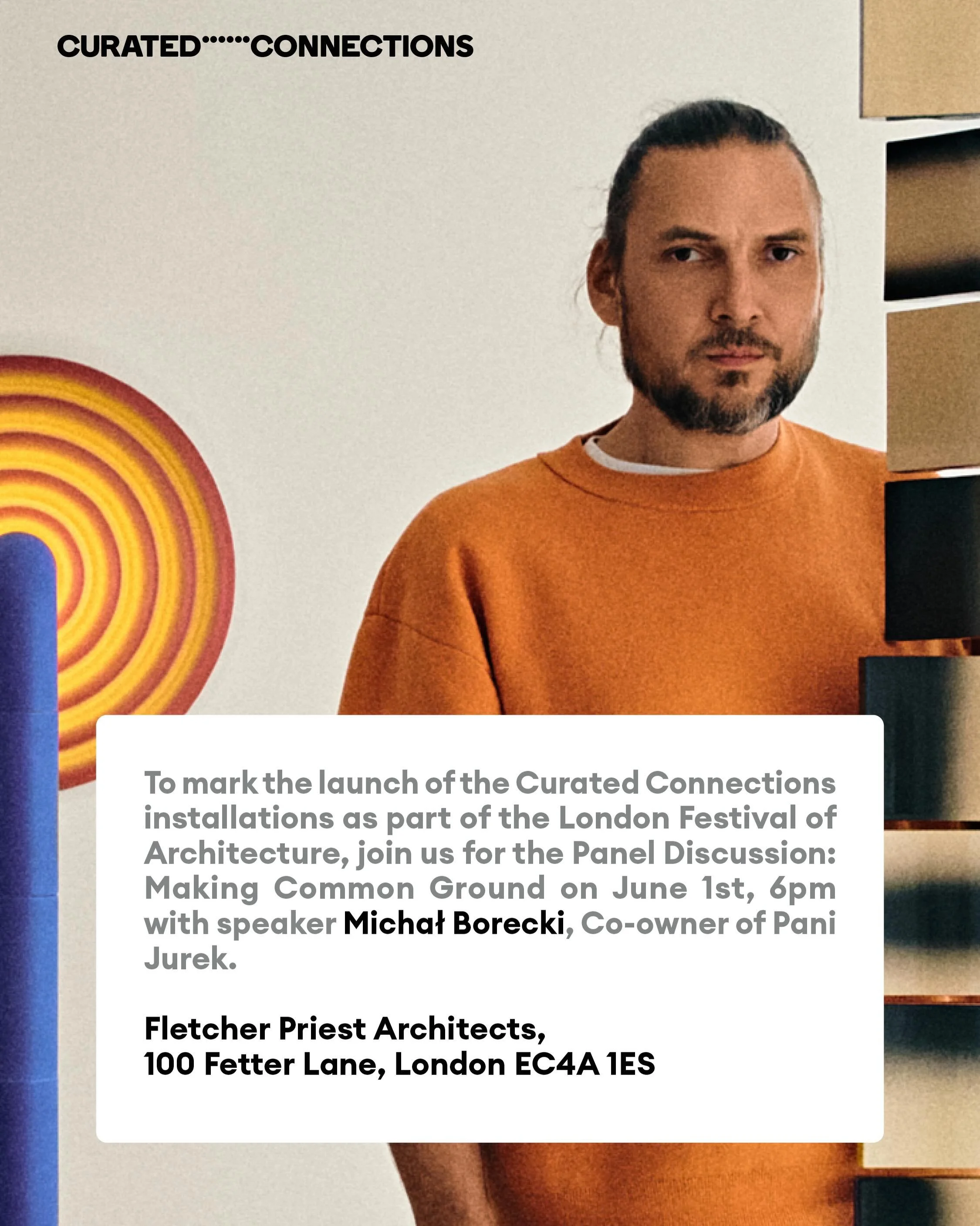 Presented by The Creative Project Foundation in collaboration with On&amp;On Designs, Fletcher Priest Architects and the Fleet Street Quarter BID, COMMON GROUND: Curated Connections explores how contemporary art, design and craftsmanship can create s