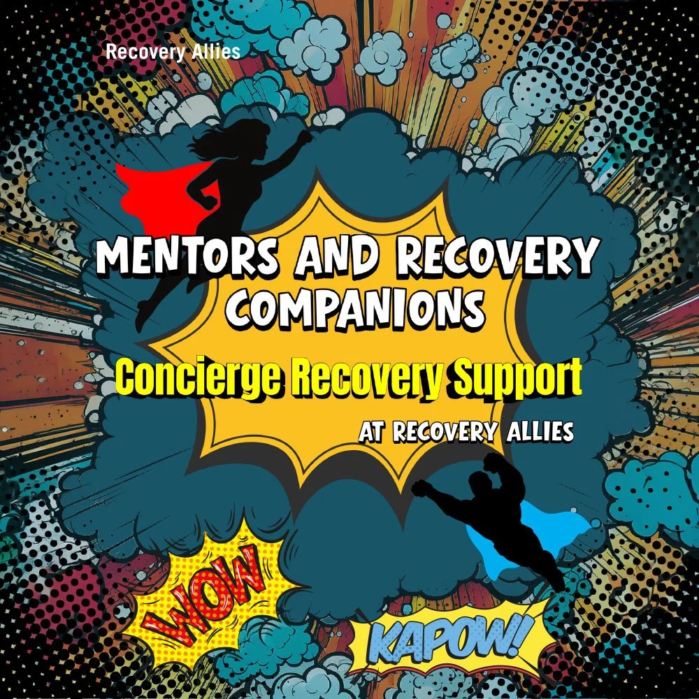 Mentoring And Recovery Companions: The Heart of Concierge Recovery Support at Recovery Allies