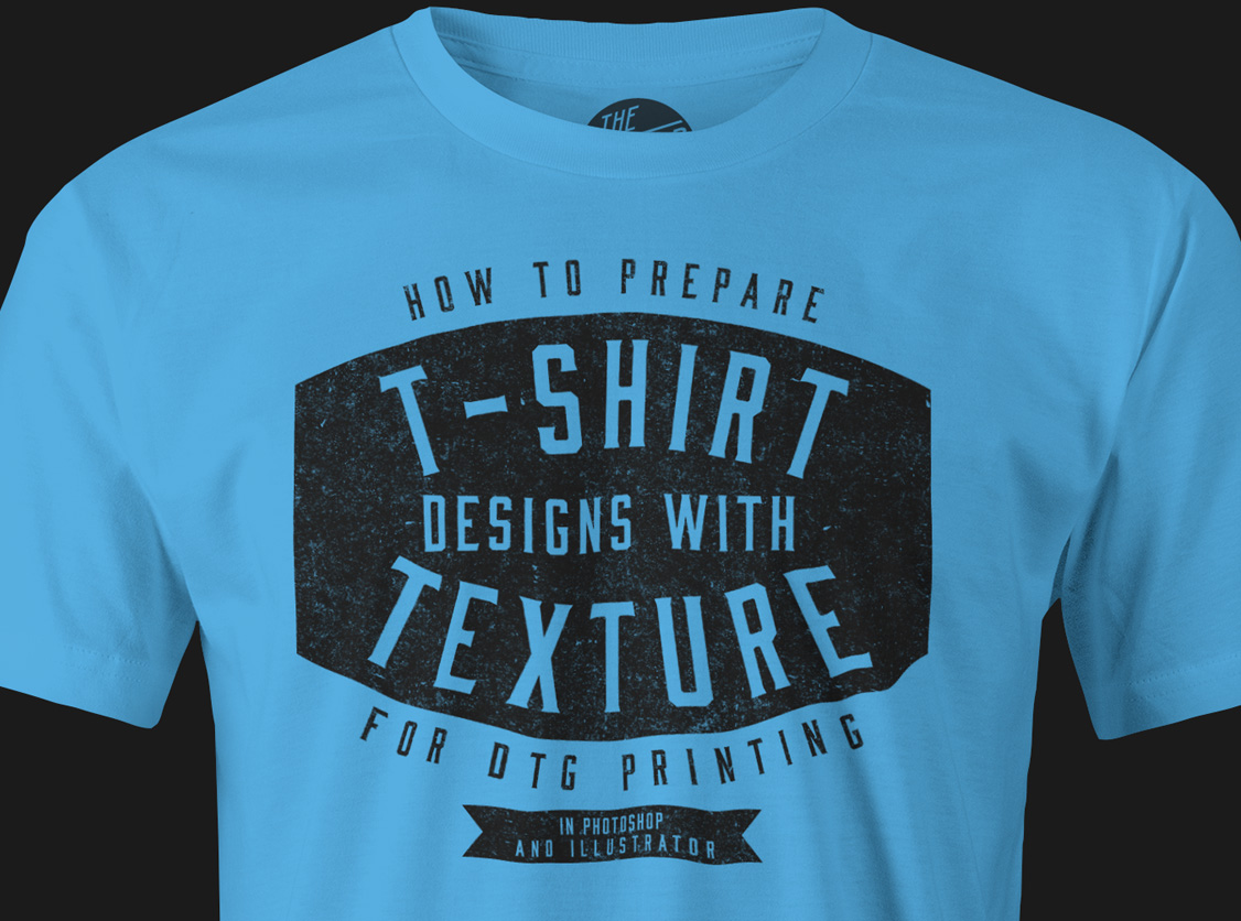 Download Preparing T Shirt Designs With Texture And Transparency For Dtg Printing Ray Dombroski
