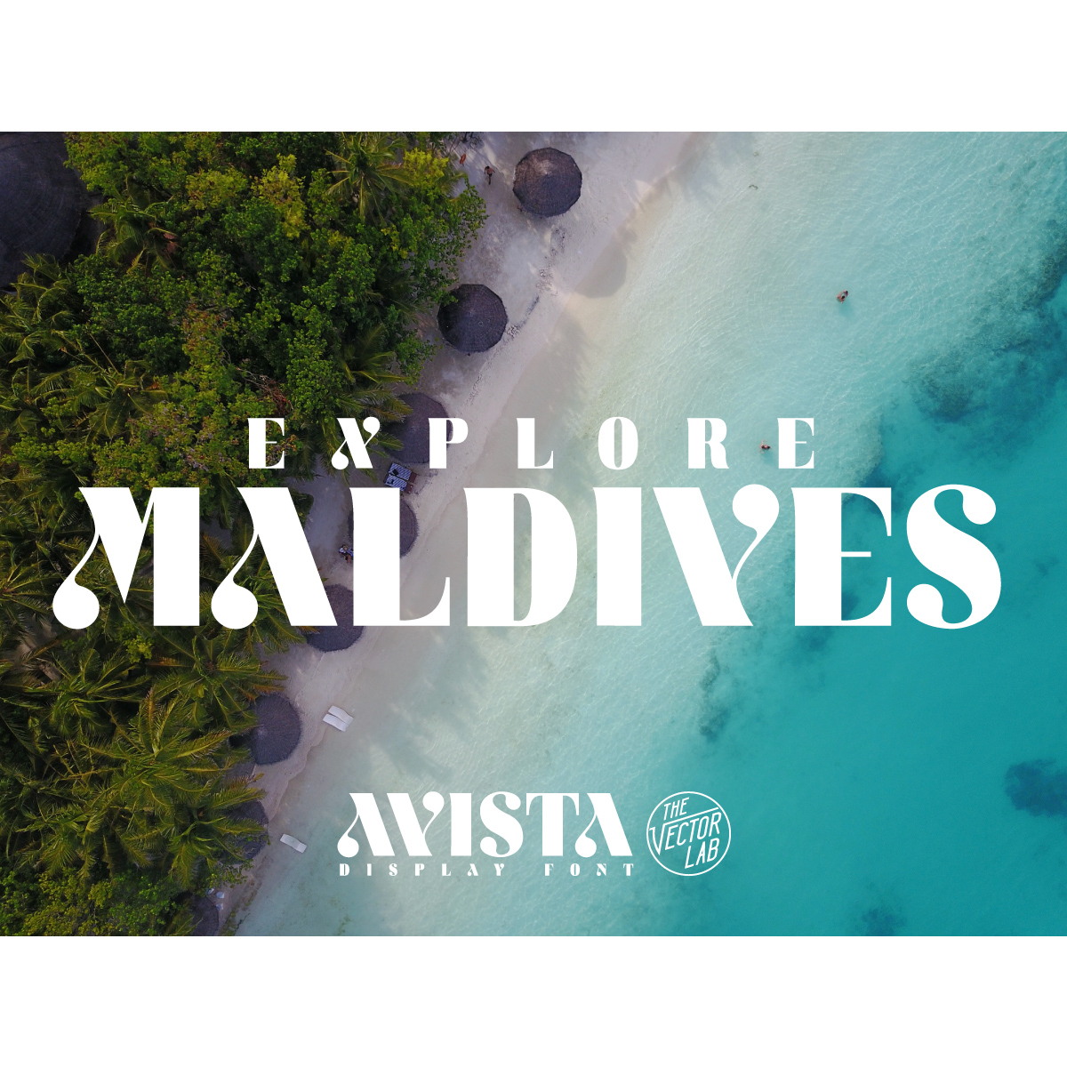 Explore Maldives - AVISTA font by Ray Dombroski & TheVectorLab