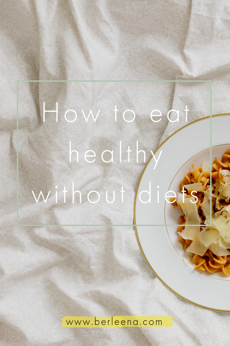 how to eat healthy without diets_berleena.png