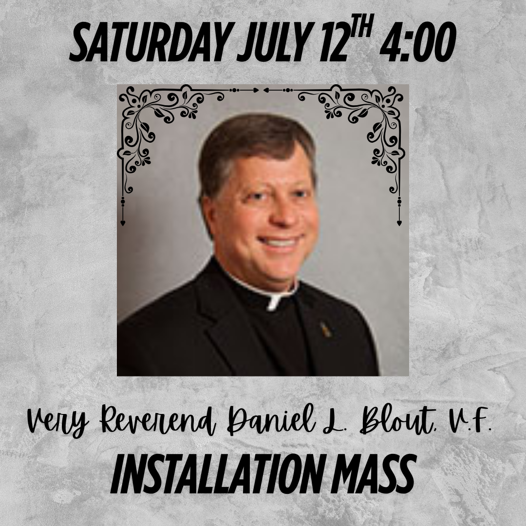 You Are Cordially Invited The Most Reverend Larry J. Kulick, JCL , Bishop of the Diocese of Greensburg, invites all to attend the Installation Mass for The Very Reverend Daniel L. Blout, V.F. as Pastor of Saint Margaret Mary Parish ποΈ