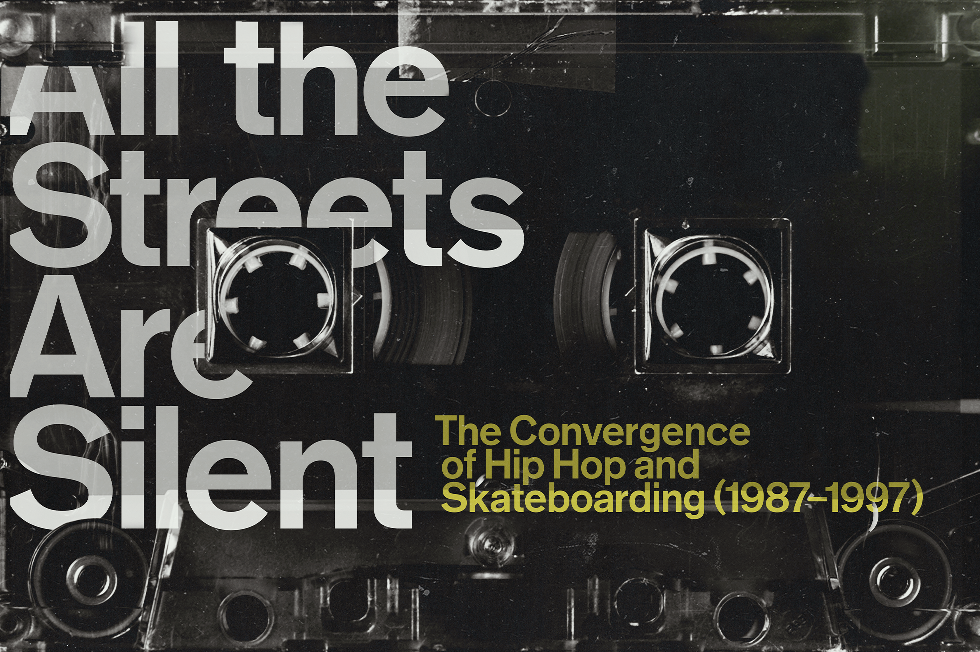 All the Streets are Silent: The Convergence of Hip Hop and Skateboarding (1987-1997)